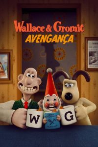 Wallace & Gromit – Avengança