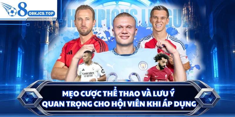 Mẹo cược thể thao và lưu ý quan trọng cho hội viên khi áp dụng